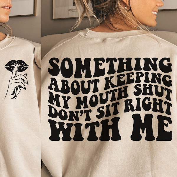 Something About Keeping My Mouth Shut Svg, Petty Quote, Strong Women Png Svg, Motivational Svg Png Sublimation Cut File
