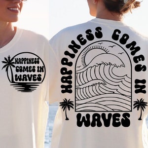Geluk komt in golven SVG, Summer Shirt Svg, Positive Svg, Waves Svg, Beach Svg, Summer Vacay Vibe svg, Png