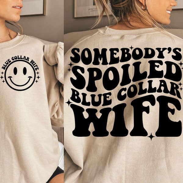 Somebody's Spoiled Blue Collar Wife SVG, Blue Collar Wife Svg, Mom Svg, Mama Svg, Funny Mom Svg, Women T-Shirt Svg, Wavy Stacked Svg, Cricut