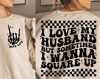 Funny wife svg, wife shirt svg, square up svg, I love my husband svg, wife svg, married svg, wife quotes svg, sarcastic svg, sarcasm svg
