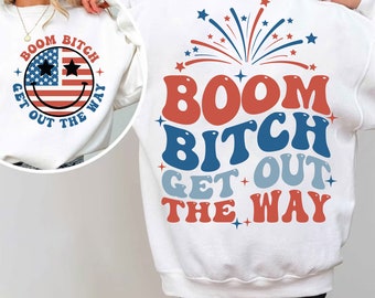 Boom Bitch Get Out The Way SVG |  Funny 4th of July Svg | Png | Independence Day Svg | America Svg l USA Svg l Retro America Svg