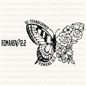 May include: Black and white illustration of a butterfly with floral accents. The butterfly has wings with a striped pattern. The text "BE TRANSFORMED" is above the butterfly and "ROMANS 12:2" is below the butterfly.