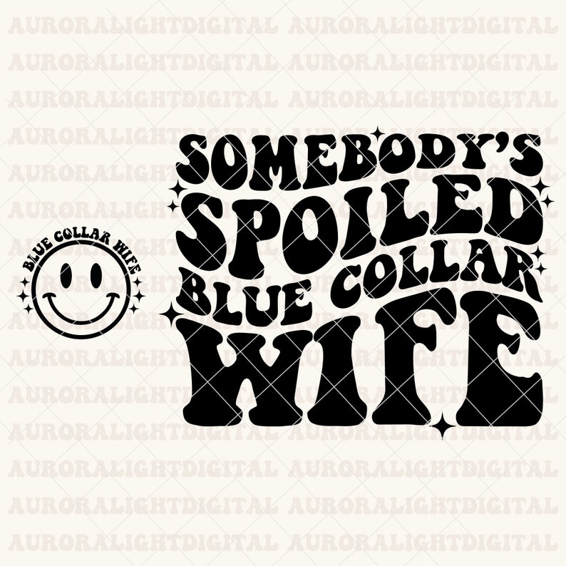 Somebody's Spoiled Blue Collar Wife SVG Blue Collar Wife Etsy Australia