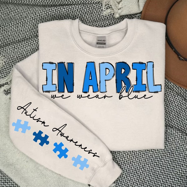 In April We Wear Blue Svg, Autism Svg, Autism Awareness Svg, Autism Puzzle Svg, Autism Acceptance, Sleeve Design, Sublimation Designs