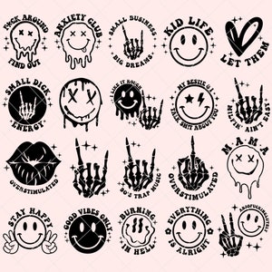 May include: Black and white graphic designs featuring various phrases and images, including smiley faces, skeletons, and hearts. The phrases include "Kid Life", "Small Dick Energy", "Anxiety Club", "Good Vibes Only", "Burning in Hell", and "Everything is Alright".