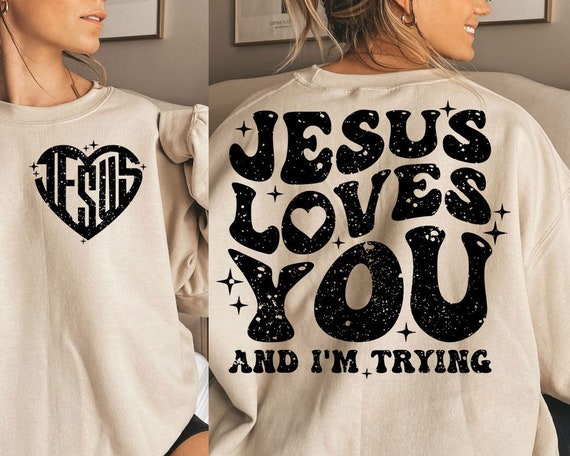 Jesus Loves You Back Print Sweatshirt Jesus Loves You Back Print Sweatshirt
