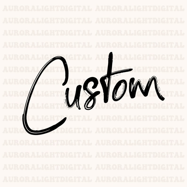 May include: Black and white handwritten text that says "Custom" in a bold, brush-stroke style.
