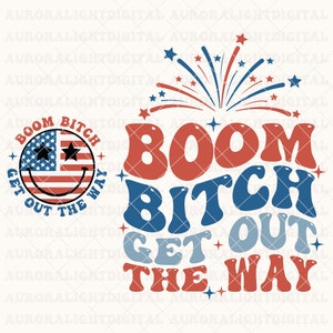 Boom Bitch Get Out The Way SVG / Divertente 4 luglio Svg / Png / Giorno dell'Indipendenza Svg / America Svg l USA Svg l Retro America Svg immagine 6
