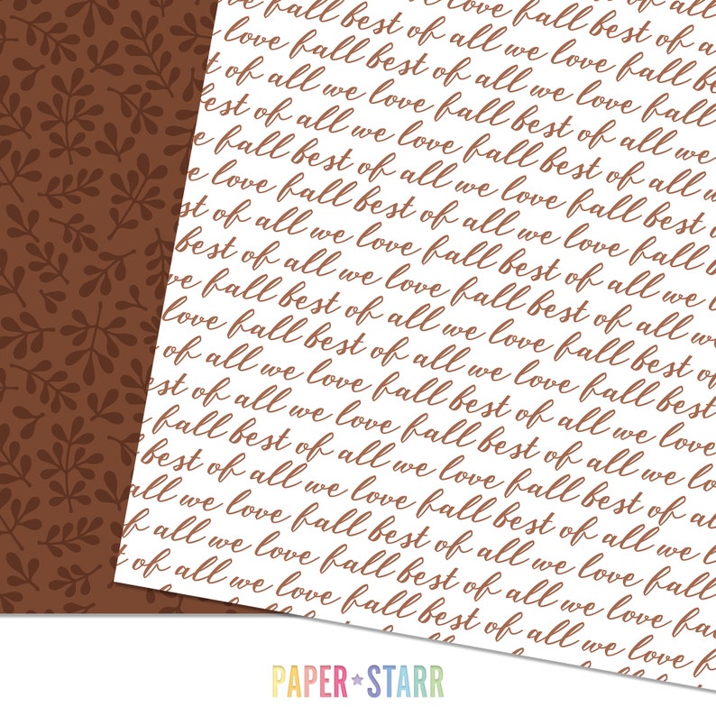 May include: A white background with a repeating pattern of the text "We love fall best of all" in brown cursive writing. The text is repeated in a diagonal pattern. The left side of the image is a brown background with a repeating pattern of brown leaves.