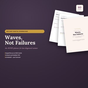 May include: A digital planner titled Waves, Not Failures with 60 pages. The cover is cream-colored with black text, and the interior pages feature daily planning sections, hyperfocus tools, and RSD tools. The design is undated and printable.