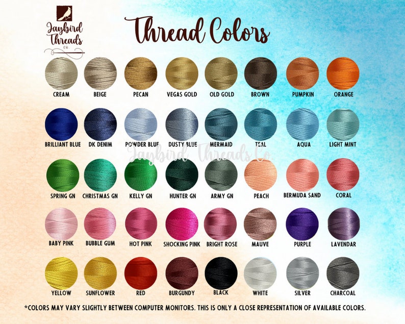 May include: A color chart from Jaybird Threads Co. displays a variety of thread colors. The chart includes shades of cream, beige, gold, brown, orange, blue, green, pink, purple, yellow, red, black, white, silver, and charcoal. Text at the bottom states that colors may vary.