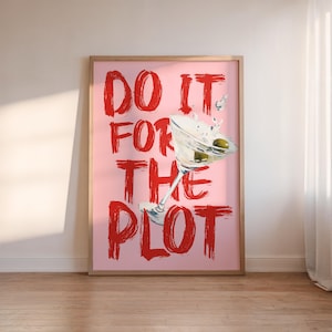 赤いDo It For The Plotマティーニプリント、即時デジタルダウンロード、ピンクの寮の装飾バーカートポスター、プレッピーなトレンディな美的ウォールアートギフト