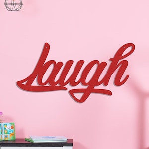 Laugh Metal Wall Art: Inspirational Script Sign, Powder Coated Steel