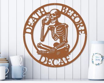 Funny Coffee Lover Metal Wall Art, Skeleton Drinking Coffee “Death Before Decaf” Coffee Bar Décor, Coffee Lover Gift, Halloween Decoration,