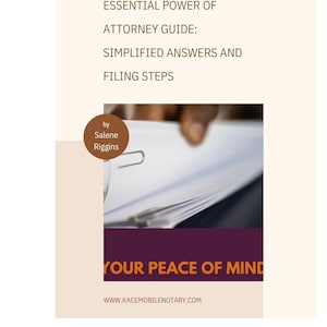 May include: A book cover with text that reads "ESSENTIAL POWER OF ATTORNEY GUIDE: SIMPLIFIED ANSWERS AND FILING STEPS." The author's name, Salene Riggins, is also displayed. The phrase "YOUR PEACE OF MIND" is featured prominently.