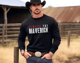 Always the Maverick Sweatshirt, Grunge Typography Sweatshirt, Original Apparel, Gildan 18000, Unisex Pullover, Maverick Sweatshirt