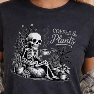 Coffee & Plants Skeleton Shirt, Skeleton Coffee Tee, Plant Lover Gifts, Coffee Club Shirt, Pothos Sweatshirt, Anubias Hoodie