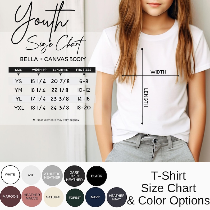 May include: A white t-shirt size chart for Bella + Canvas 3001Y featuring a table with width and length measurements in inches for sizes YS to YXL. Below the chart are eleven circular color swatches labeled white, ash, athletic heather, dark grey heather, black, maroon, heather mauve, natural, forest, navy, and heather navy.