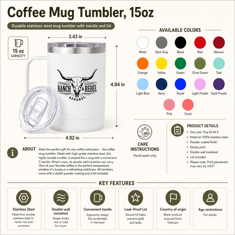 May include: A white 15oz stainless steel coffee mug tumbler with a handle and clear lid. The front features a black graphic of a longhorn skull with the text Ranch & Rebel Apparel. Dimensions are 8.71 cm wide by 12.29 cm high.