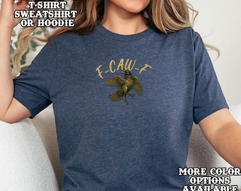F-Caw-F Crow Shirt, Funny Raven Tee, Gothic Punk Shirt, Dark Humor T-Shirt, Alternative Graphic Tee, Vintage Bird Sweatshirt Hoodie