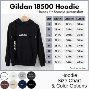 May include: A black Gildan 18500 hoodie sweatshirt with a size chart displaying width, length, and sleeve measurements in inches for sizes S through 5X. The image includes a color palette showing white, ash, sport grey, dark heather, maroon, sand, navy, and black.