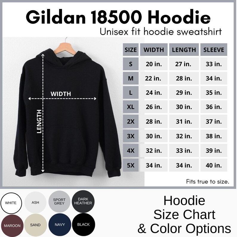 May include: A black Gildan 18500 hoodie sweatshirt with a size chart displaying width, length, and sleeve measurements in inches for sizes S through 5X. The image includes a color palette showing white, ash, sport grey, dark heather, maroon, sand, navy, and black.
