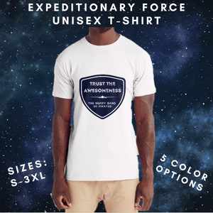 Trust the Awesomeness Unisex T-Shirt, Funny T-Shirt, Men&#39;s T-Shirt, Short Sleeve Shirt, Funny Gift Idea, Sci-Fi Gift, Expeditionary Force