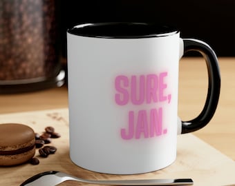 Sure Jan Coffee Mug, Funny Coffee Mug, Coffee Gift Ideas, Unisex Coffee Gift, Coworker Gift Idea, Friend Gift Idea, Coffee Lover Gift Idea