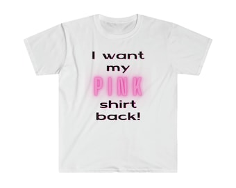 I want my pink shirt back! Unisex T-Shirt, Funny T-Shirt, Summer T-Shirt, Movie quote gift idea, Short Sleeve Shirt, Mean Girls Gift Idea