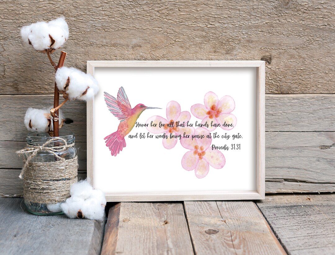 Hummingbird Wall Print With Proverbs 31:31, Mother's Day, Birthday, - Etsy