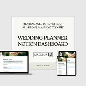 May include: A digital wedding planner dashboard displayed on a laptop, tablet, and smartphone. The text reads "FROM ENGAGED TO HONEYMOON ALL-IN-ONE PLANNING TOOLKIT WEDDING PLANNER NOTION DASHBOARD." The dashboard is "MADE FOR N" and by "PAGE COLLECTIVE."