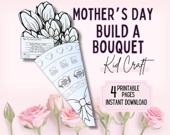May include: A printable Mother's Day craft for kids. The craft includes a bouquet of flowers to colour and a card to write a message on. The text on the image reads "Mother's Day Build a Bouquet Kid Craft 4 Printable Pages Instant Download".