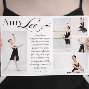 May include: A rectangular white card featuring the name Amy Lee in black script, four photographs of a young ballet dancer in a black leotard, and a printed message from Mom and Dad congratulating the dancer on a performance.