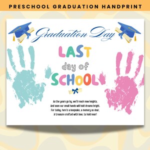 Last Day of School Handprint Art Craft, Kindergarten Preschool Graduation Handprint Craft, Toddler Preschool Activity PreSchool Keepsake Art