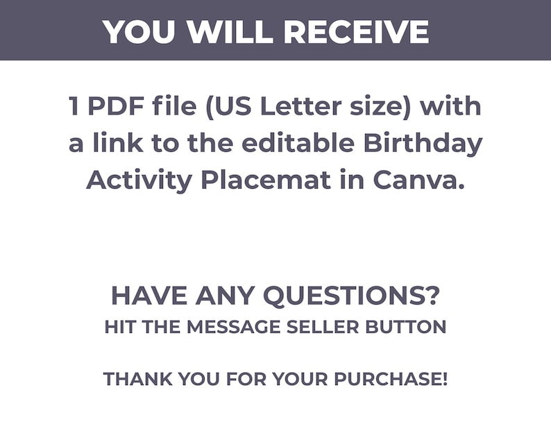 Puede incluir: Fondo blanco con texto: "YOU WILL RECEIVE" y detalles sobre un archivo PDF (tama&ntilde;o carta de EE. UU.) con un enlace a un mantel individual de actividades de cumplea&ntilde;os editable en Canva. Incluye "&iquest;TIENE ALGUNA PREGUNTA?" y "&iexcl;GRACIAS POR SU COMPRA!"
