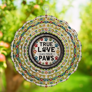 True Love Has Four Paws Wind Spinner, Pet, Outdoor Decor, Yard Art, Wind Spinner, Pet Spinner
