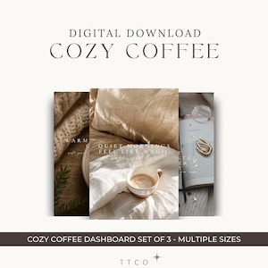 May include: A digital download set of three dashboard images titled COZY COFFEE. The images feature a beige pillow, a white coffee mug with latte art on white fabric, and an open book with gold star accents and a pair of glasses on a wooden surface.