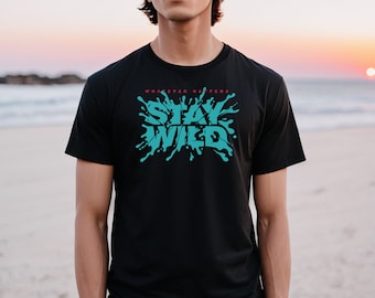 Stay Wild Graphic Tee, Adventure Time Shirt, Unisex Cotton T-Shirt