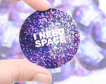 I Need Space Glitter Sticker - Glanzende vinylsticker - 2 inch