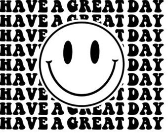 Have A Great Day Vinyl Decal