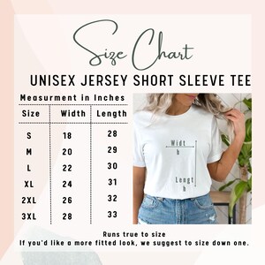 May include: Size chart for a unisex short sleeve jersey tee. The chart shows the width and length in inches for sizes S through 3XL.
