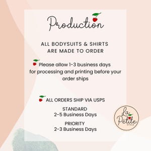 May include: Production information for bodysuits and shirts. All orders are made to order and ship via USPS. Standard shipping takes 2-5 business days, while priority shipping takes 2-3 business days. The text also includes a cherry graphic and the logo "La Petite Style".