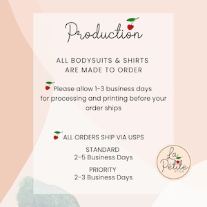 May include: Production information for bodysuits and shirts. All orders are made to order and ship via USPS. Standard shipping takes 2-5 business days, while priority shipping takes 2-3 business days. The text "La Petite Style" is displayed in a circle with a cherry graphic.
