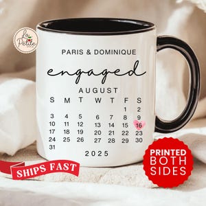 Custom Engaged Mug Personalized Engagement Coffee Cup Engaged Couple Gift for Couple Engagement Calendar Mug Engagement Anniversary Gift image 1