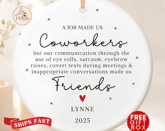 Friendship Christmas Gifts Personalized Friend Ornament for Work Bestie Funny Christmas Ornament for Coworkers Friends Ornament Friends Gift
