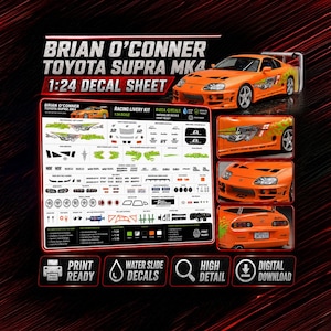 May include: Orange Toyota Supra MK4 1:24 decal sheet featuring Brian O'Conner's racing livery. Includes waterslide decals and high-detail graphics. The sheet is print-ready and available for digital download.