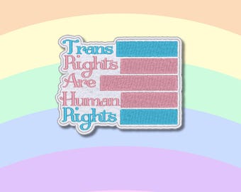 Trans Rights Are Human Rights Patch – Transgender Pride Aufnäher – LGBTQ+ Stickerei – 9 cm breit – Zum Aufnähen oder Aufbügeln