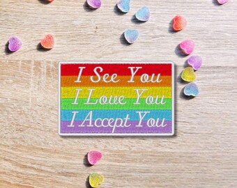 Pride Patch – „I See You, I Love You, I Accept You“ – Regenbogen Aufnäher