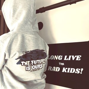 The Future is ours’ Hoodie , toddler hoodie, kids hoodie, cool kids, kids clothing, rad kids. Surf kids, surf hoodies, kids skate hoodie