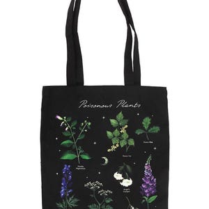 May include: Black tote bag featuring illustrations of various poisonous plants, including Deadly Nightshade and Foxglove, with their names. The words "Poisonous Plants" are written in a script font at the top. The bag has two black handles.